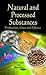 Natural and Processed Substances: Production, Uses and Effects (Food Science and Technology)