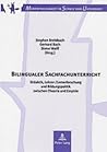 Bilingualer Sachfachunterricht: Didaktik, Lehrer-/Lernerforschung und Bildungspolitik zwischen Theorie und Empirie (Mehrsprachigkeit in Schule und Unterricht) (German Edition)