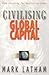 Civilising Global Capital: ...