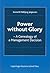 Power Without Glory: A Genealogy of a Management Decision