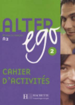 Alter Ego: Methode de Francais A2 (Cahier D'Activites) (2)