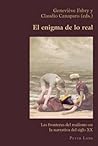 El enigma de lo real: Las fronteras del realismo en la narrativa del siglo XX (Hispanic Studies: Culture and Ideas) (Spanish Edition)