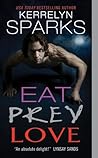 Eat Prey Love by Kerrelyn Sparks