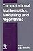 Computational Mathematics, Modelling And Algorithms