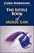 The Little Book of Movie Law (ABA Little Books Series)