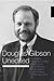 Douglas Gibson Unedited: On Editing Robertson Davies, Alice Munro, W.O. Mitchell, Mavis Gallant, Jack Hodgins, Alistair MacLeod, etc.