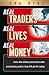 Real Traders, Real Lives, Real Money: Learn How Ordinary Australians Mske Extraordinary Profits From CFD & FX Trading