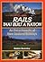 Rails That Built a Nation by Robin Bromby
