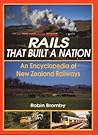 Rails That Built a Nation: An Encyclopedia of New Zealand Railways
