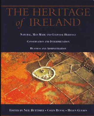 The Heritage of Ireland: Natural, Man-Made and Cultural Heritage