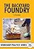 The Backyard Foundry (Workshop Practice, No. 25)