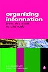Organizing Information: From the Shelf to the Web