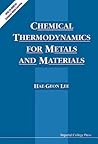 CHEMICAL THERMODYNAMICS FOR METALS AND MATERIALS (WITH CD-ROM FOR COMPUTER-AIDED LEARNING)