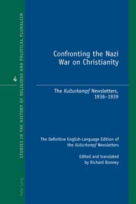 Confronting the Nazi War on Christianity: The
