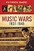 Music Wars: 1937-1945