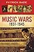 Music Wars: 1937-1945