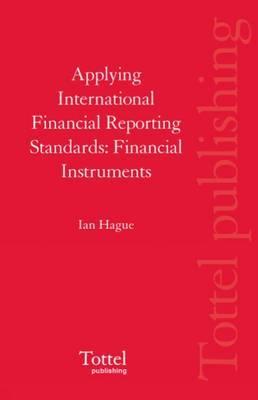 Applying International Financial Reporting Standards: Financial Instruments