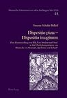 Dispositio picta - Dispositio imaginum: Zum Zusammenhang von Bild, Text, Struktur und 'Sinn' in den Überlieferungsträgern von Heinrichs von Neustadt "Apollonius von Tyrland"