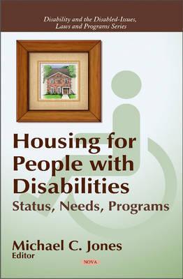 Housing for People with Diabilities: Status, Needs, Programs