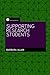 Supporting Research Students (Facet Publications by Barbara  Allan