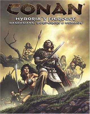 Conan: Hyboria's Fiercest - Barbarians, Borderers And Nomads (Conan the Roleplaying Game)