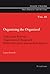 Organizing the Organized: Trade Union Renewal, Organizational Change and Worker Activism in Metropolitan America (Trade Unions. Past, Present and Future)