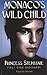 Monaco's Wild Child: Princess Stephanie First Ever Biography by Artsrunik, Valentina (2004) Hardcover