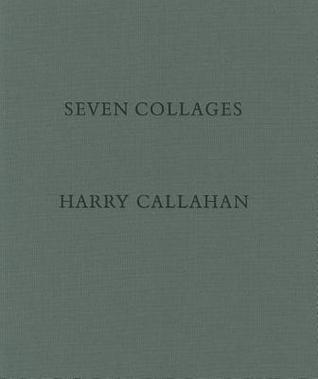 Harry Callahan: Seven Collages