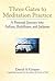 Three Gates to Meditation Practices: A Personal Journey into Sufism, Buddhism and Judaism