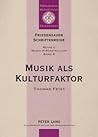 Musik als Kulturfaktor: Beobachtungen zur Theorie und Empirie christlicher Popularmusik (Friedensauer Schriftenreihe) (German Edition)