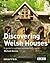 Discovering Welsh Houses: A...