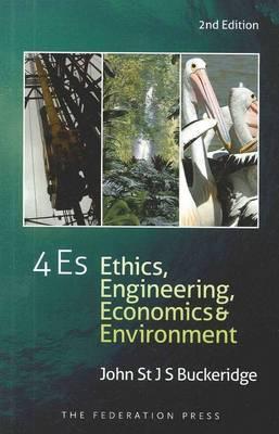 4Es: Ethics, Engineering, Economics and the Environment