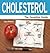 Cholesterol - The Essential Guide