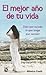 Mejor año de tu vida, El (Spanish Edition)