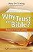 Why Trust the Bible?: Answers to 10 Tough Questions