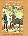 Great Mistakes of Civilisation: Mankind's Mistakes and Faux Pas Great Mistakes of Civilisation: Mankind's Mistakes and Faux Pas