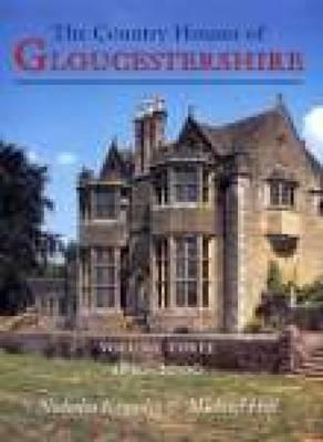 The Country Houses of Gloucestershire, 1830-2000