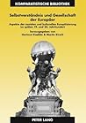 Selbstverständnis und Gesellschaft der Europäer: Aspekte der sozialen und kulturellen Europäisierung im späten 19. und 20. Jahrhundert ... d'Études Comparatives) (German Edition)