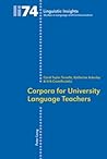 Corpora for University Language Teachers (Linguistic Insights)