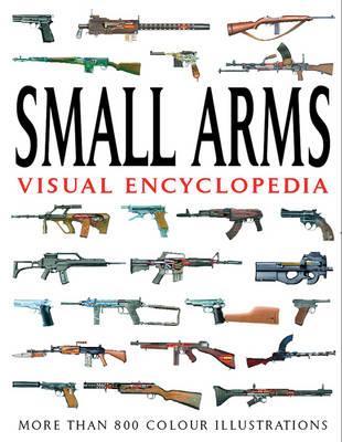 Small Arms (Visual Encyclopedia)