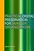 Practical Digital Preservat...