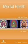 Mental Health: The New Law (New Law Series) Mental Health: The New Law (New Law Series)