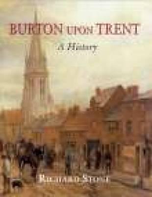 Burton Upon Trent: A History ^DBurton on Trent