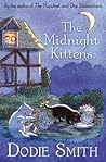 The Midnight Kittens by Dodie Smith The Midnight Kittens by Dodie Smith