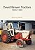 David Browns Tractors 1965-1988