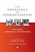 The Emergence of Evangelicalism