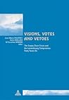 Visions, Votes and Vetoes: The Empty Chair Crisis and the Luxembourg Compromise Forty Years On (Cité européenne / European Policy) Visions, Votes and Vetoes: The Empty Chair Crisis and the Luxembourg Compromise Forty Years On (Cité européenne / European Policy)