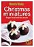 Christmas Miniatures.