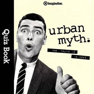 Urban Myth: The Truth Is In Here