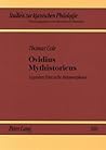Ovidius Mythistoricus: Legendary Time in the Metamorphoses (Studien zur klassischen Philologie) Ovidius Mythistoricus: Legendary Time in the Metamorphoses (Studien zur klassischen Philologie)